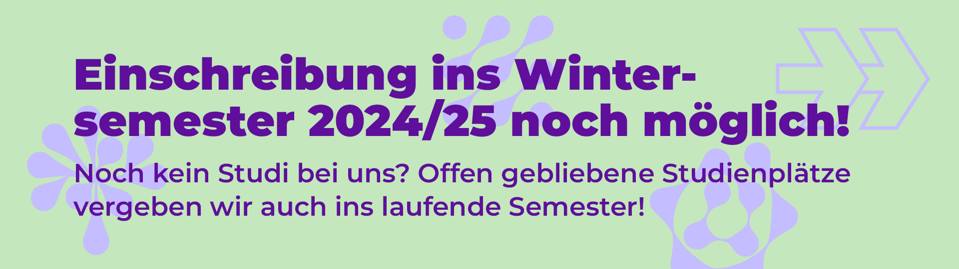 Einschreibung ins Wintersemester 2024/2025 noch möglich! Offen gebliebene Studienplätze vergeben wir auch ins laufende Semester.